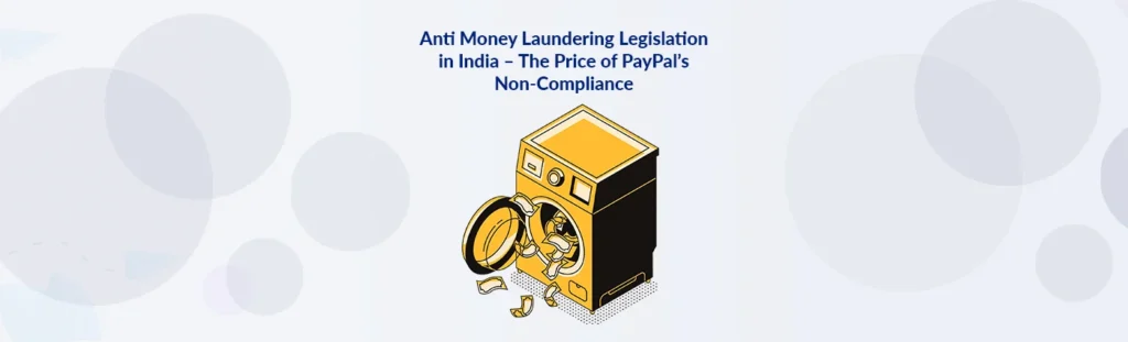 Anti-Money Laundering Legislation in India