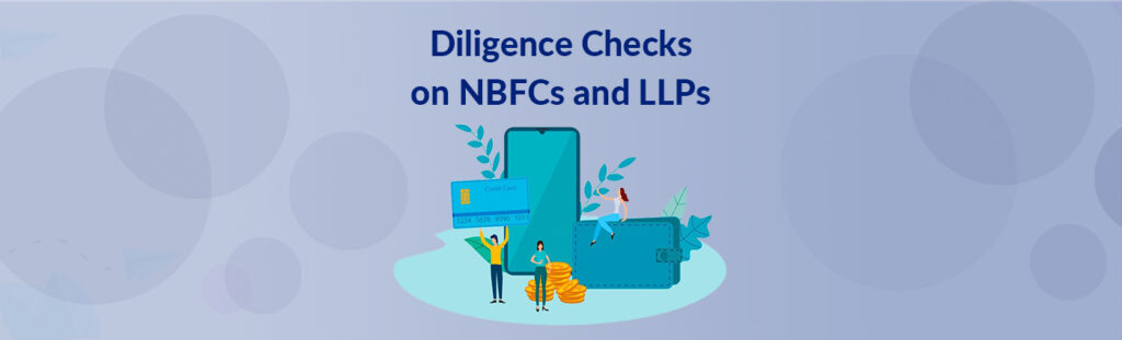 diligence checks on NBFCs and LLPs